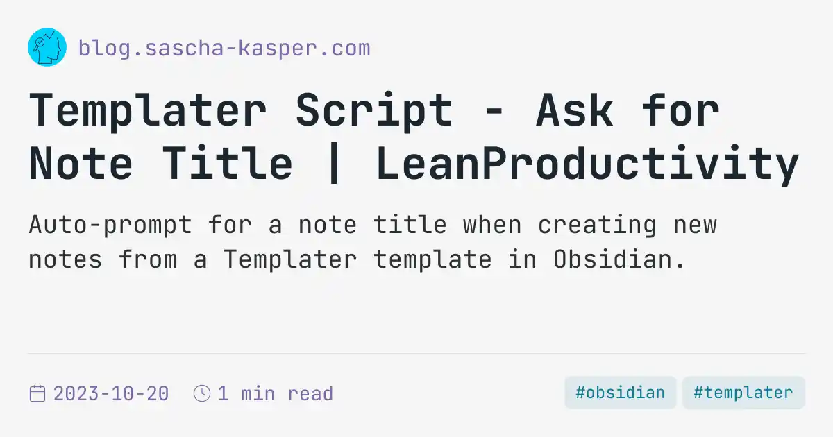 Kasper Note Ab Templater Script - Ask for Note Title | LeanProductivity